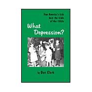What Depression by Clark, Don, Ph.D., 9781553957591