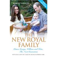 The New Royal Family Prince George, William and Kate, the Next Generation by Jobson, Robert; Edwards, Arthur, 9781782197591