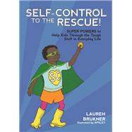 Self-control to the Rescue! by Brukner, Lauren; Apsley, 9781785927591