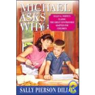 Michael Asks Why by Dillon, Sally Pierson; White, Ellen Gould Harmon, 9780816317592