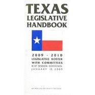Texas Legislative Handbook: 2009 - 2010 Legislative Roster With Committees 81st Session convend: January 13, 2009 by Sayers, Julie, 9780934367592