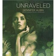 Unraveled by Albin, Gennifer; Dolan, Amanda, 9781483037592