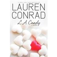 L.A. Candy by Conrad, Lauren, 9780061767593