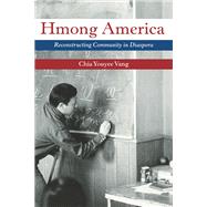 Hmong America by Vang, Chia Youyee, 9780252077593