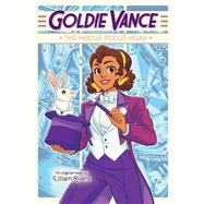 Goldie Vance: The Hocus-Pocus Hoax by Rivera, Lilliam; Williams, Brittney, 9780316427593