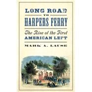 Long Road to Harpers Ferry by Lause, Mark A., 9780745337593