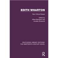 Edith Wharton: New Critical Essays by Bendixen; Alfred, 9781138677593