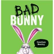 Bad Bunny by Bentley, Jonathan, 9781338897593