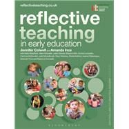 Reflective Teaching in Early Education by Colwell, Jennifer; Pollard, Amy; Ince, Amanda; Pollard, Andrew; Bradford, Helen, 9781350127593