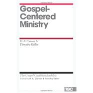 Gospel-centered Ministry by , 9781433527593