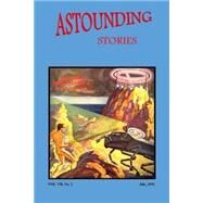Astounding Stories by Williamson, Jack; Dold, Douglas M.; Clayton, W. M.; Winter, H. G.; Rich, H. Thompson, 9781502757593