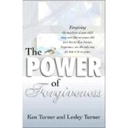 The Power of Forgiveness by Turner, Ken, 9781741107593