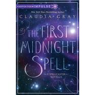 The First Midnight Spell by Claudia Gray, 9780062297594