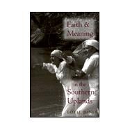 Faith and Meaning in the Southern Uplands by Jones, Loyal, 9780252067594