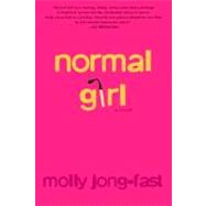 Normal Girl A Novel by JONG-FAST, MOLLY, 9780375757594