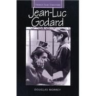 Jean-luc Godard by Morrey, Douglas, 9780719067594