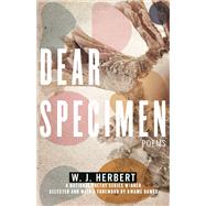 Dear Specimen Poems by Herbert, W.J., 9780807007594