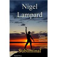 Subliminal by Lampard, Nigel, 9781511657594