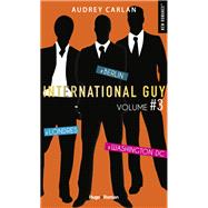 International Guy - volume 3 - Londres, Berlin, Washington DC by Audrey Carlan; France loisirs, 9782755647594