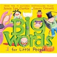 Big Words for Little People by Curtis, Jamie Lee, 9780061127595