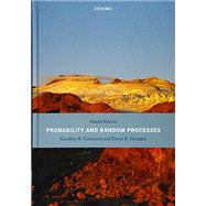 Probability and Random Processes Fourth Edition by Grimmett, Geoffrey; Stirzaker, David, 9780198847595