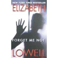 FORGET ME NOT               MM by LOWELL ELIZABETH, 9780380767595