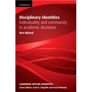 Disciplinary Identities: Individuality and Community in Academic Discourse by Ken Hyland, 9780521197595