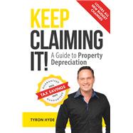 Keep Claiming It! A guide to property depreciation by Hyde, Tyron, 9780648087595