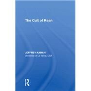 The Cult of Kean by Kahan,Jeffrey, 9780815397595