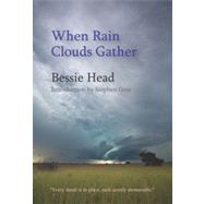 When Rain Clouds Gather by Head, Bessie; Gray, Stephen, 9781478607595