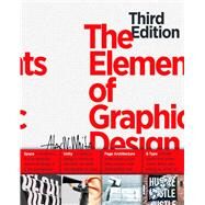The Elements of Graphic Design: Space, Unity, Page Architecture, and Type by White, Alex W, 9781621537595