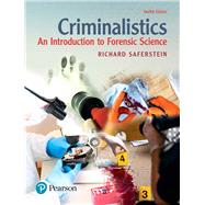 Criminalistics: An Introduction to Forensic Science by Saferstein, Richard, 9780134477596