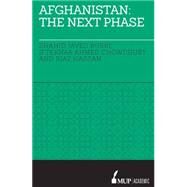Afghanistan: The Next Phase The Next Phase by Burki, Shahid Javed; Chowdhury, Iftekhar Ahmed; Hassan, Riaz, 9780522867596