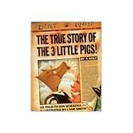 The True Story of the Three Little Pigs by Scieszka, Jon (Author); Smith, Lane (Illustrator), 9780670827596