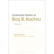 Collected Works of Braj B. Kachru Volume 1 by Kachru, Braj; Webster, Jonathan J., 9781441107596