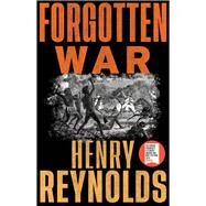 Forgotten War New edition by Reynolds, Henry, 9781742237596