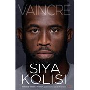 Vaincre by Siya Kolisy, 9782365497596