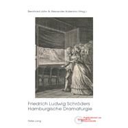 Friedrich Ludwig Schroeders Hamburgische Dramaturgie by Jahn, Bernhard; Koenina, Alexander, 9783034327596