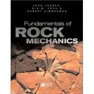 Fundamentals of Rock Mechanics by Jaeger, John Conrad; Cook, Neville G. W.; Zimmerman, Robert, 9780632057597