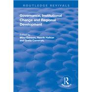 Governance, Institutional Change and Regional Development by Danson,Mike;Danson,Mike, 9781138637597