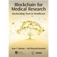 Blockchain for Medical Research by Manion, Sean T.; Bizouati-kennedy, Yal, 9780367347598