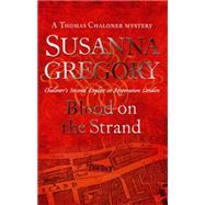 Blood on the Strand by Gregory, Susanna, 9780751537598