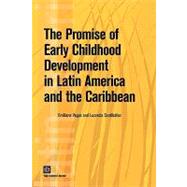 Promise of Early Childhood Development in Latin America and the Caribbean by , 9780821377598