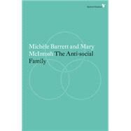 The Anti-social Family by Barrett, Michele; McIntosh, Mary, 9781781687598