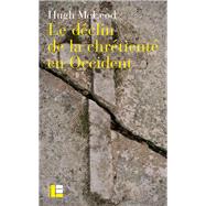 Le dclin de la chrtient en Occident by Hugh McLeod, 9782830917598