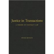 Justice in Transactions by Benson, Peter, 9780674237599