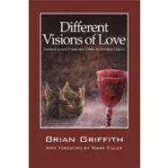 Different Visions of Love: Partnership and Dominator Values in Christian History by Griffith, Brian; Eisler, Riane, 9781432717599
