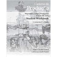 Caderno De Produca: Mapeando a Lngua Portuguesa Atraves Das Artes, Corrected Edition by Sobral, Patricia Isabel; Jouet-Pastre, Clemence, 9781585107599