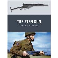 The Sten Gun by Thompson, Leroy; Stacey, Mark; Gilliland, Alan, 9781849087599