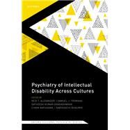 Psychiatry of Intellectual Disability Across Cultures by Tromans, Samuel; Alexander, Regi; Gangadharan, Satheesh Kumar; Kapugama, Chaya; Bhaumik, Sabyasachi, 9780198857600